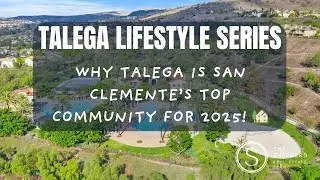 🌊 5 Reasons Why Talega is San Clemente&rsquo;s TOP Community for 2025! 🏡