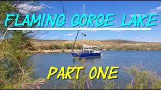 MacGregor 26M PART ONE, Galactica Sailing Flaming Gorge Lake