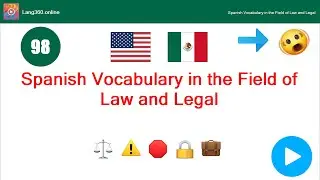 Lesson 38: Spanish Vocabulary in the Field of Law and Legal (Lang360)