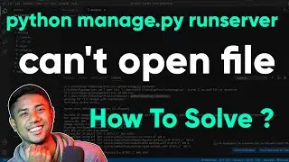 python manage.py runserver | не удаётся открыть файл | Как решить?