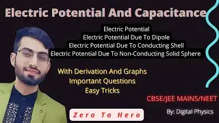 Electric potential and capacitance | potential due to dipole| non conducting sphere|conducting shell