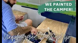Episode 02: We painted inside the PopUp\\ Easy, Affordable, DIY Camper Paint job!