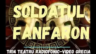 TR 14-SOLDATUL FANFARON 🎭 | Piesă de Teatru Radiofonic | Satiră despre Curaj, Lașitate și Vanitate