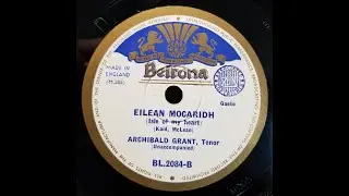 SCOTTISH SONG: Archibald Grant / Eilean Mocaridh / Beltona / 1934