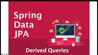 Part 8 Spring Data Derived Queries