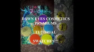 Dawn Eyes Cosmetics Premiums// First Impressions Tutorial and Swatches