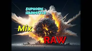 Euphoric Hardstyle Mixed RAWstyle 2025 30MINMIX
