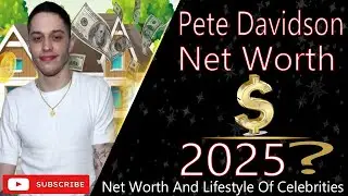 Pete Davidson Net Worth 2025 | How Rich Is the SNL Star Today?