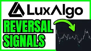 How To USE LuxAlgo Reversal Signals (QUICK & EASY) 2026