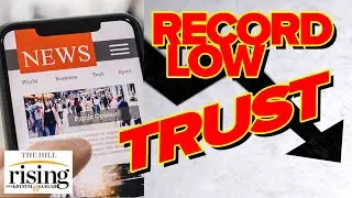 Matt Taibbi: Why Trust In Media Is At RECORD Low