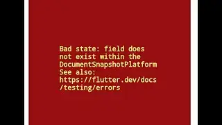 field does not exist within the document snapshot  | flutter and firebase