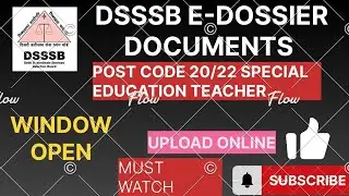 DSSSB E -DOSSIER UPLOAD ONLINE DOCUMENTS.👍