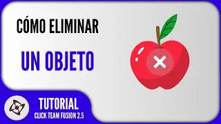 ▶ C&Oacute;MO ELIMINAR UN OBJETO EN CLICK TEAM FUSION 2.5 2023 🚀 TUTORIAL BORRAR O QUITAR UN OBJETO 2024