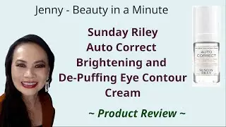 Sunday Riley - Auto Correct Brightening and De-Puffing Eye Contour Cream
