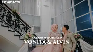 Highlight Wedding Vonita & Alvin | Jakarta Wedding Videography #artmospoto