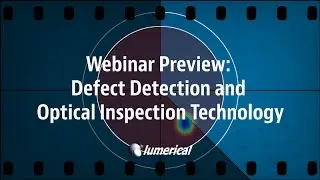 Webinar: Defect Detection and Optical Inspection Technology