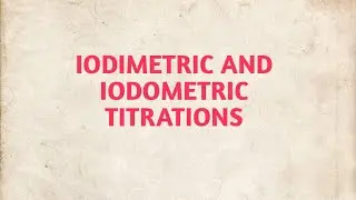 Iodimetric and iodometric titrations-Dr.M.K.Thirupathy