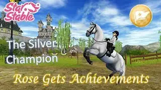 Star Stable Online; Rose Gets Achievements ~ The Silver Champion