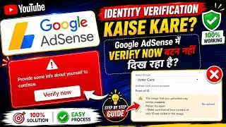 Provides some info about yourself to continue | AdSense identity verify button not showing
