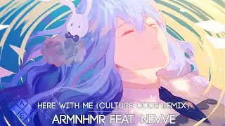 ARMNHMR Feat. Nevve - Here With Me (Culture Code Remix)