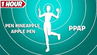 Fortnite PPAP Emote 1 Hour! ( Pen Pineapple Apple Pen )