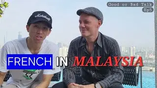 French Fusion: Exploring Malaysia with Mat | Good or Bad Talk Episode 5