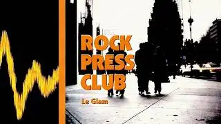 Rock Press Club - Le Glam Rock