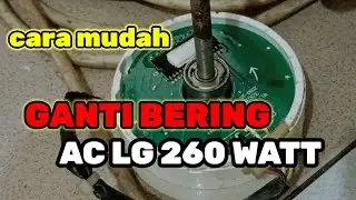 cara ganti bearing dinamo ac LG 260 watt
