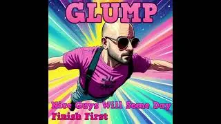 Glump - Nice Guys Will Some Day Finish First (Audio)