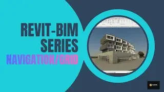 EP.NO-4 | Revit BIM Complete Course | Architecture | NAVIGATION AND GRID