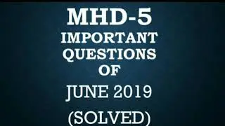 MHD-5[] ques-4[] Important questions and answers [] Explained by Sulata Maharana.