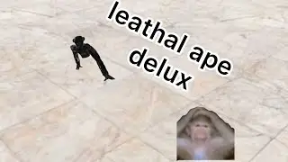 back to it “leathal ape deluxes”