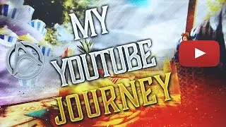 My YouTube Journey!
