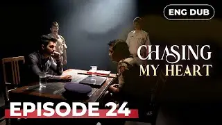 CHASING MY HEART | Full Episode 24  | Indian Drama English Dubbed #MEP24