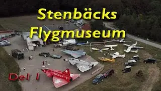 Stenb&auml;cks Flygmuseum   Del 1