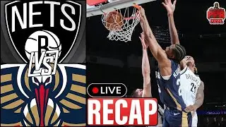 New Orleans Pelicans vs Brooklyn Nets Full Game Recap | 116-113