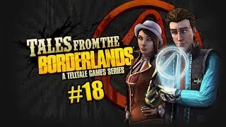 Tales From The Borderlands #18 - Addio... Catch a Ride