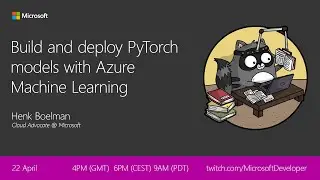 Build and deploy PyTorch models with Azure Machine Learning
