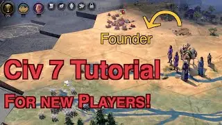 Civ 7 Beginners Guide &ndash; Everything You Need to Know to Get Started