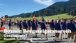 Bozner Bergsteigermarsch - Blasmusik Festival am Wilden Kaiser 2019 Gesamtspiel