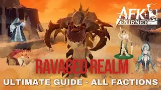 RAVAGED REALM | BEST TEAMS & CHARMS FROM EVERY FACTION | [AFK JOURNEY]