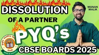 PYQs - DISSOLUTION OF A PARTNER | Previous Year Questions | Class 12 Accounts CBSE Boards 2025