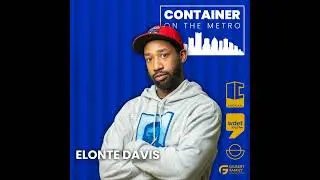 CONTAINER on The Metro: Elonte Davis