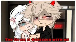 The Devil is Obsessed with Me | Gacha Club Mini Movie