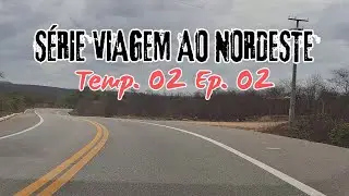 SÉRIE VIAGEM AO NORDESTE 2ª TEMP  EP  02