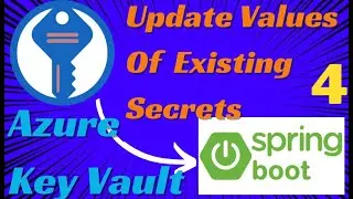 Update Existing Secrets in KeyVault with SpringBoot | Azure Key Vault  SpringBoot|Secret Client Bean