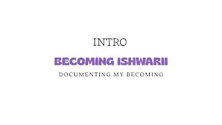 INTRO VIDEO OF MY CHANNEL BECOMING ISHWARII