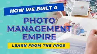 Turning Memories into Revenue, a Team Approach to Photo Management