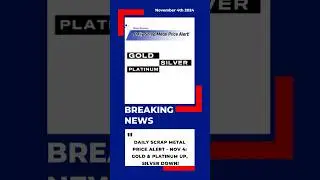 Daily Scrap Metal Price Alert - Nov 4: Gold & Platinum Up, Silver Down!