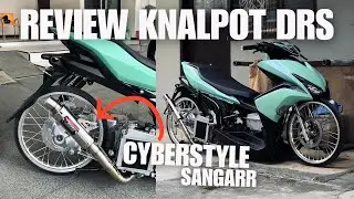 REVIEW KNALPOT DRS TIPE CYBERSTYLE SANGARR PARAH😍